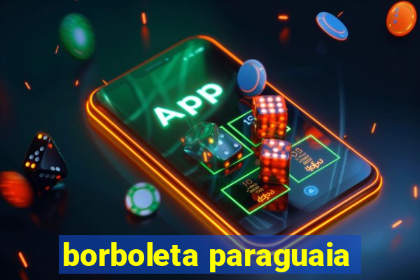 borboleta paraguaia